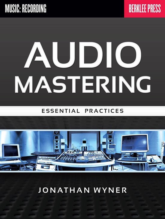 Audio Mastering - Essential Practices - cover