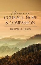 Stories of Courage, Hope, and Compassion