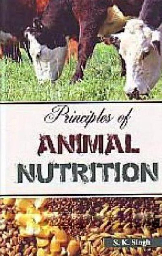 Principles of Animal Nutrition (ebook), S. K. Singh 9789388040501