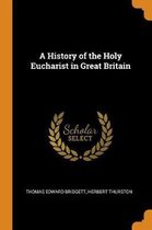 A History of the Holy Eucharist in Great Britain