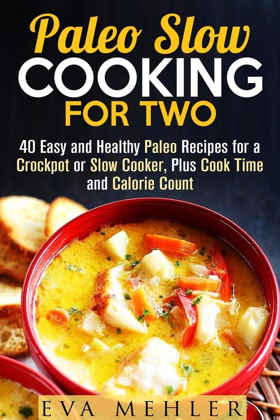 Slow Cooking - Paleo Slow Cooking for Two: 40 Easy and Healt ... - cover