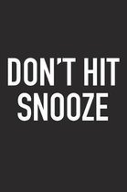 Don't Hit Snooze
