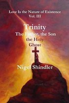 Trinity;the Father, the Son, the Holy Ghost