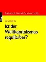 Ist der Weltkapitalismus regulierbar?