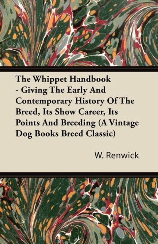 The Whippet Handbook - Giving The Early And Contemporary His ... - cover