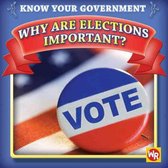Know Your Government- Why Are Elections Important?
