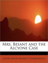 Mrs. Besant and the Alcyone Case