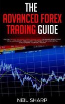 The Advanced Forex Trading Guide