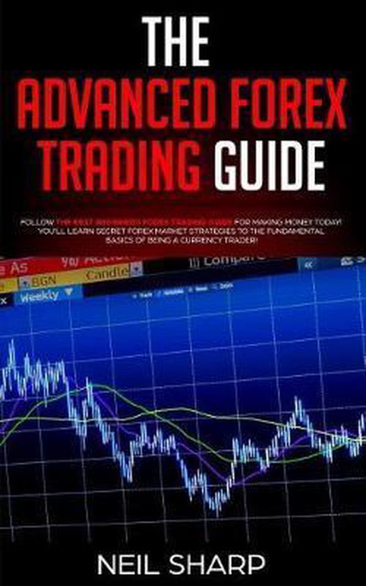 The Advanced Forex Trading Guide - cover