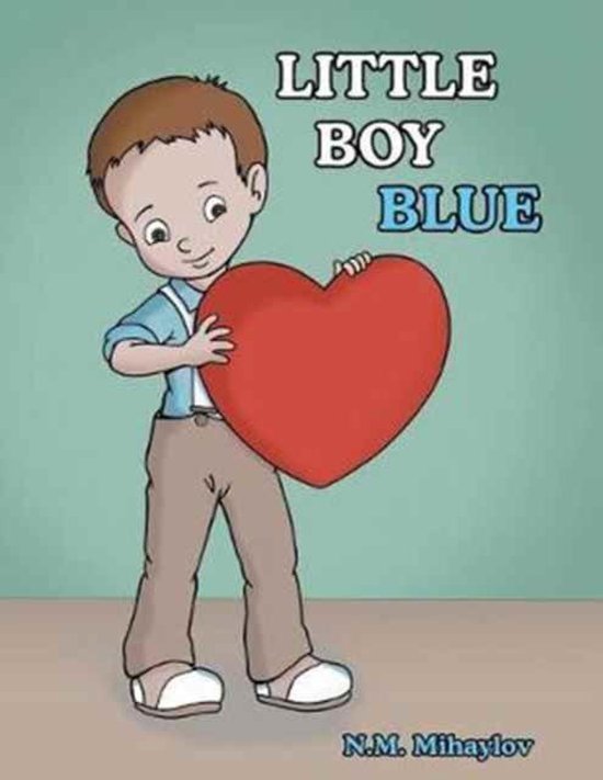 Little Boy Blue, N.M. Mihaylov 9781480843738 Boeken
