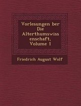 Vorlesungen Ber Die Alterthumswissenschaft, Volume 1