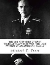 The Life and Times of John William Tracy (1924-1980)