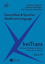 InnTrans. Innsbrucker Beitraege zu Sprache, Kultur und Translation 10 - Gesundheit & Sprache / Health & Language