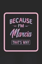 Because I'm Marcia That's Why