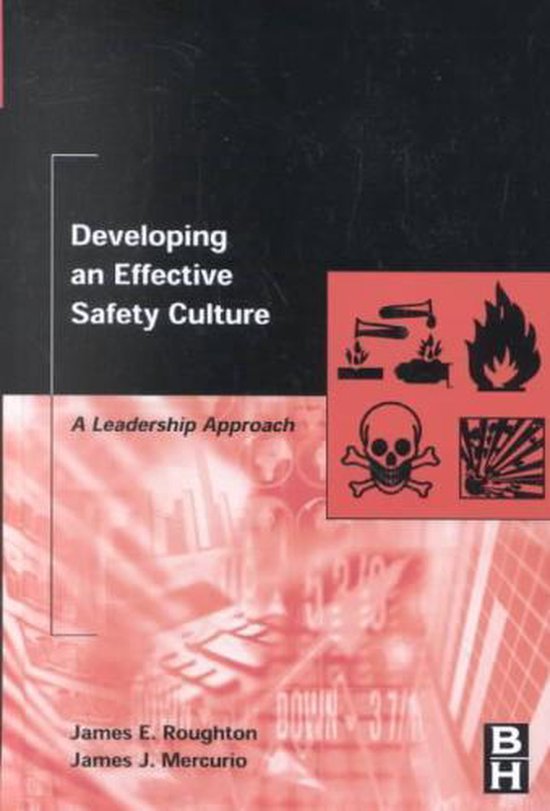 Developing an Effective Safety Culture 9780750674119 James Roughton