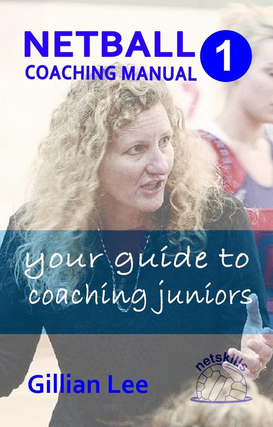 Netskills Netball Coaching Manuals 1 - Netball Coaching Manu ... - cover