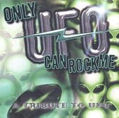 Only UFO Can Rock Me
