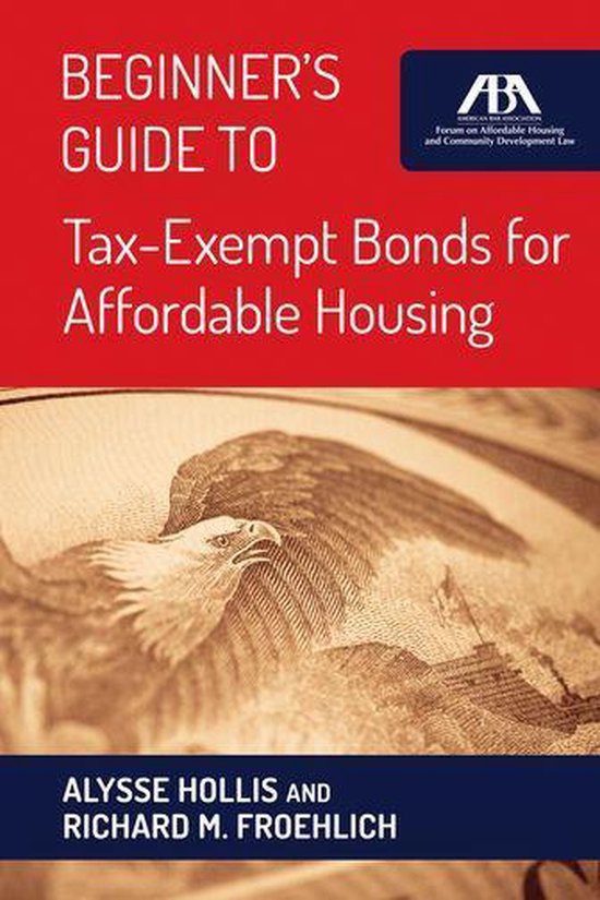 Beginner's Guide to TaxExempt Bonds for Affordable Housing (ebook