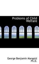 Problems of Child Welfare