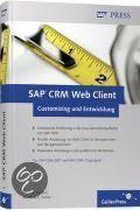 SAP CRM Web Client - Customizing und Entwicklung