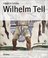 Wilhelm Tell - Friedrich Von Schiller, Friedrich Schiller