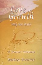 Love or Growth: Why Not Both
