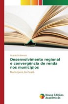 Desenvolvimento regional e convergência de renda nos municípios
