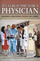 It's a Great Time to Be a Physician: