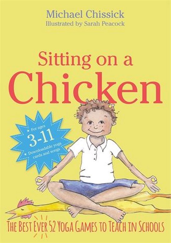 Sitting on a Chicken: The Best (Ever) 52 Yoga Games to Teach ... - cover
