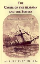 The Cruise of the Alabama and the Sumter