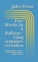 Five Weeks In A Balloon / Cinq semaines en ballon (Bilingual Edition: English - French / Edition bilingue