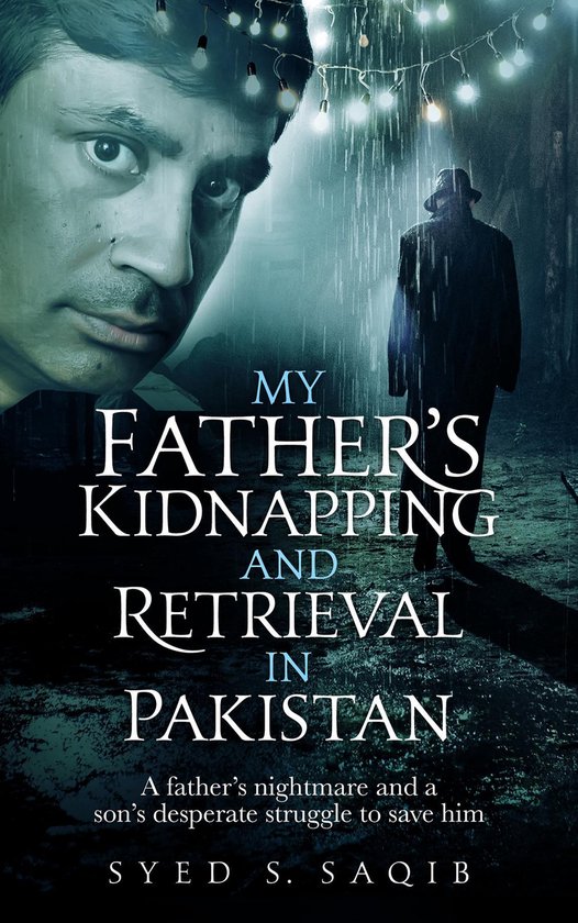My Father's Kidnapping and Retrieval in Pakistan - cover