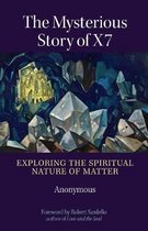 The Mysterious Story of X7
