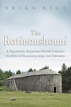 The Iroquois and Their Neighbors - The Rotinonshonni