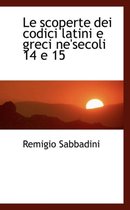 Le Scoperte Dei Codici Latini E Greci Ne'secoli 14 E 15