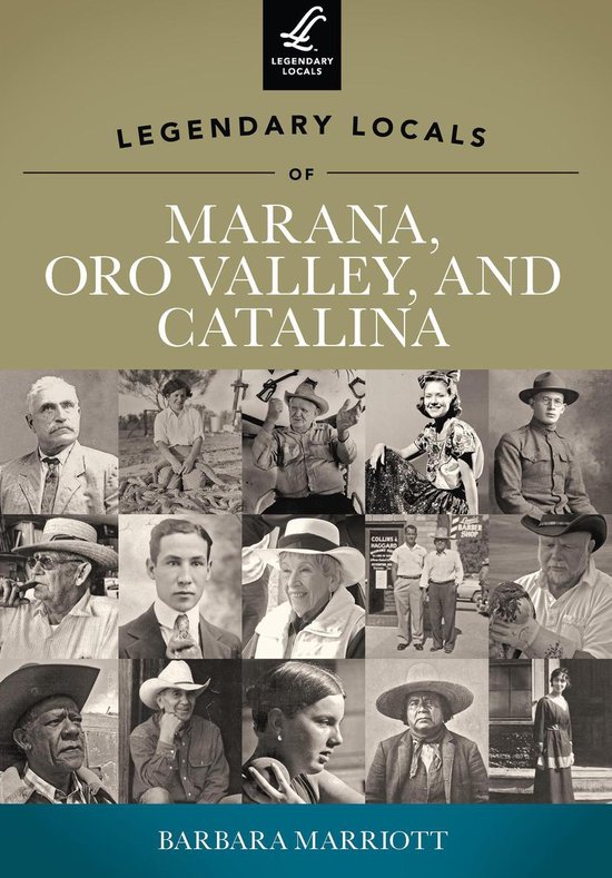Legendary Locals - Legendary Locals of Marana, Oro Valley, a ... - cover
