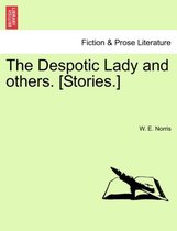 The Despotic Lady and Others. [Stories.]