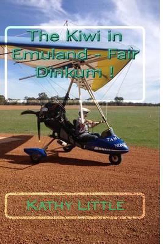 The Kiwi in Emuland - Fair Dinkum ! - cover
