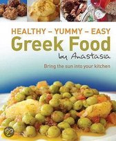 Healthy Yummy- Easy Greek Food by Anastasia