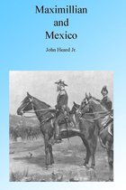 Maximillian and Mexico, Illustrated