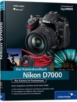Nikon D7000. Das Kamerahandbuch