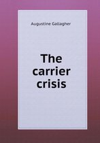 The carrier crisis
