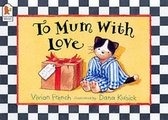 To Mum With Love