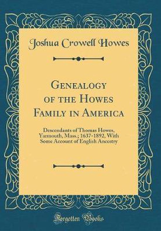 Genealogy of the Howes Family in America | 9780265599938 | Joshua ...