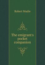The emigrant's pocket companion