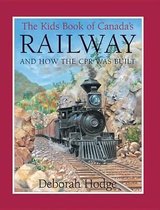 The Kids Book of Canada's Railway