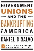 Government Unions and the Bankrupting of America