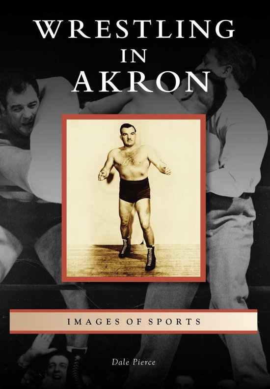 Images of Sports - Wrestling in Akron - cover