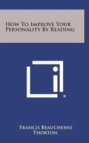 How to Improve Your Personality by Reading