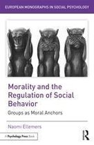 European Monographs in Social Psychology - Morality and the Regulation of Social Behavior